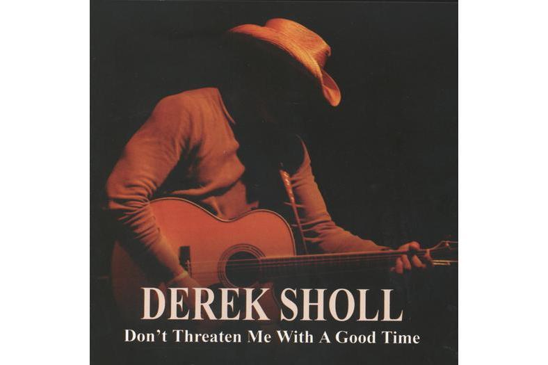 Don\x27t Threaten Me With A Good Time(Derek Sholl演唱的歌曲) Don\x27t Threaten Me With A Good Time(Derek Sholl演唱的歌曲)
