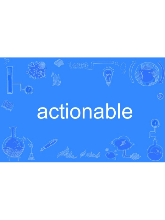 actionable actionable