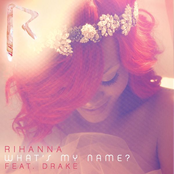 What\x27s My Name?(蕾哈娜、奧布瑞·德雷克·格瑞漢合作單曲) What\x27s My Name?(蕾哈娜、奧布瑞·德雷克·格瑞漢合作單曲)