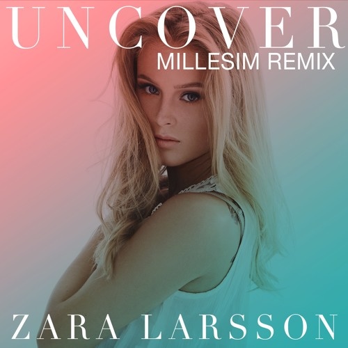 Uncover(Zara Larsson演唱歌曲)