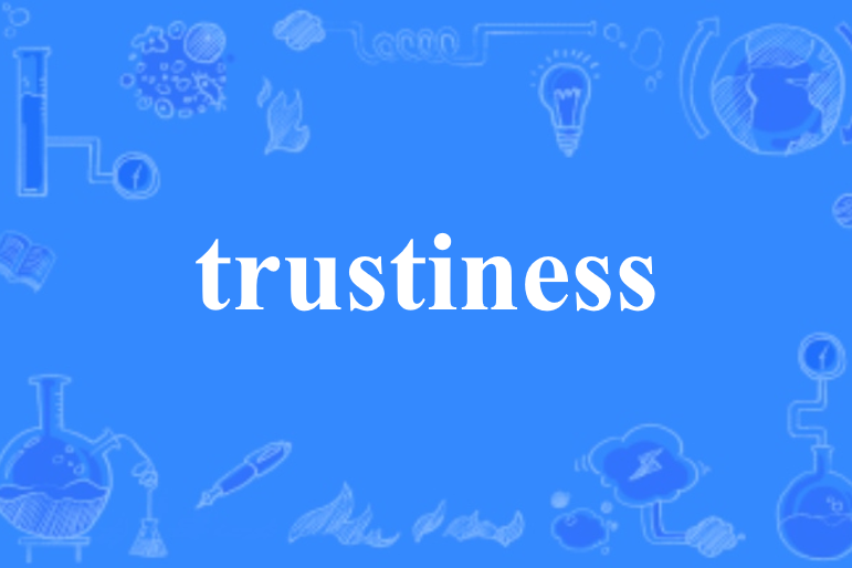 trustiness trustiness