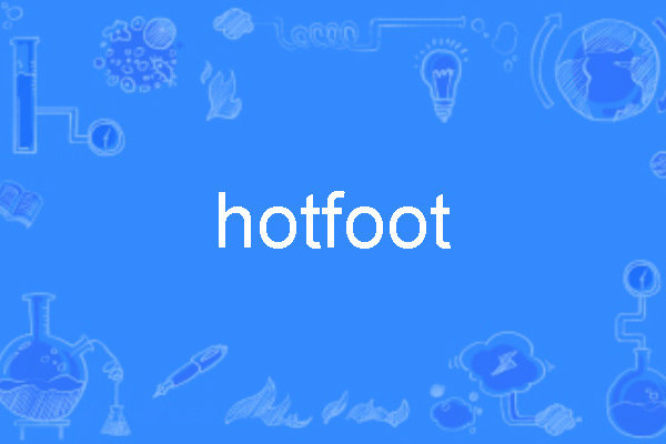 hotfoot hotfoot