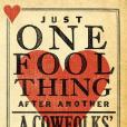 Just One Fool Thing After Another Just One Fool Thing After Another