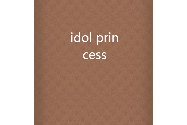 idol princess idol princess