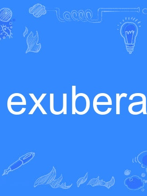 exuberant exuberant