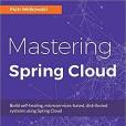 Mastering Spring Cloud Mastering Spring Cloud