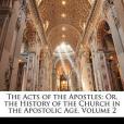 The Acts of the Apostles The Acts of the Apostles