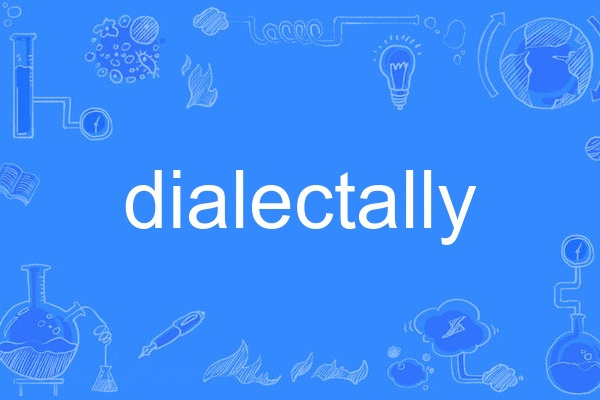 dialectally