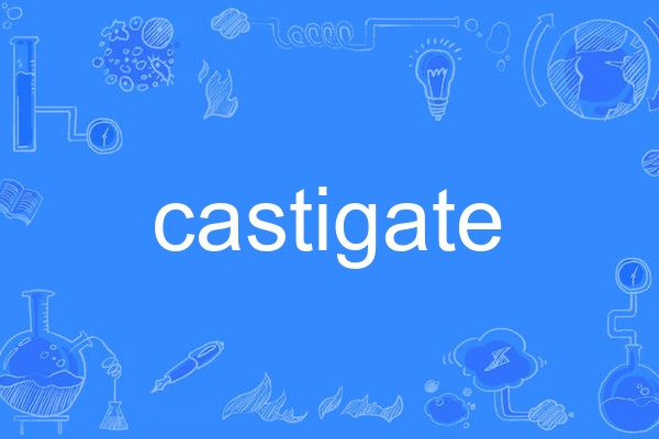 castigate castigate