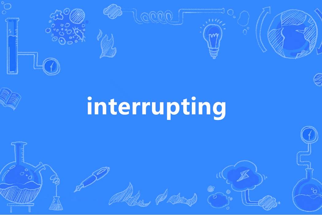 interrupting