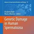 Genetic Damage in Human Spermatozoa Genetic Damage in Human Spermatozoa