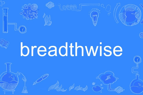 breadthwise