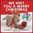 We Knit You a Merry Christmas We Knit You a Merry Christmas