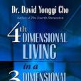 4th Dimensional Living in a 3 Dimensional World 4th Dimensional Living in a 3 Dimensional World