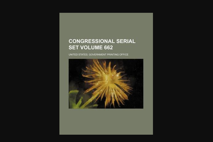 Congressional Serial Set Volume 662 Congressional Serial Set Volume 662