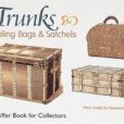 Trunks, Traveling Bags, and Satchels Trunks, Traveling Bags, and Satchels