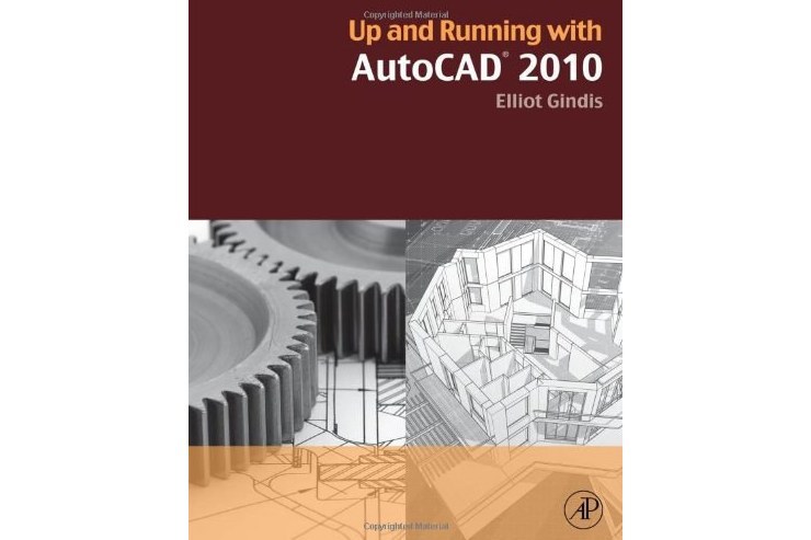 Up and Running with AutoCAD 2010 Up and Running with AutoCAD 2010