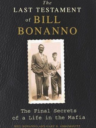 The Last Testament of Bill Bonanno The Last Testament of Bill Bonanno