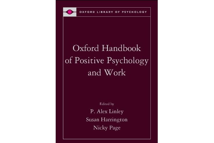 Oxford Handbook of Positive Psychology and Work Oxford Handbook of Positive Psychology and Work