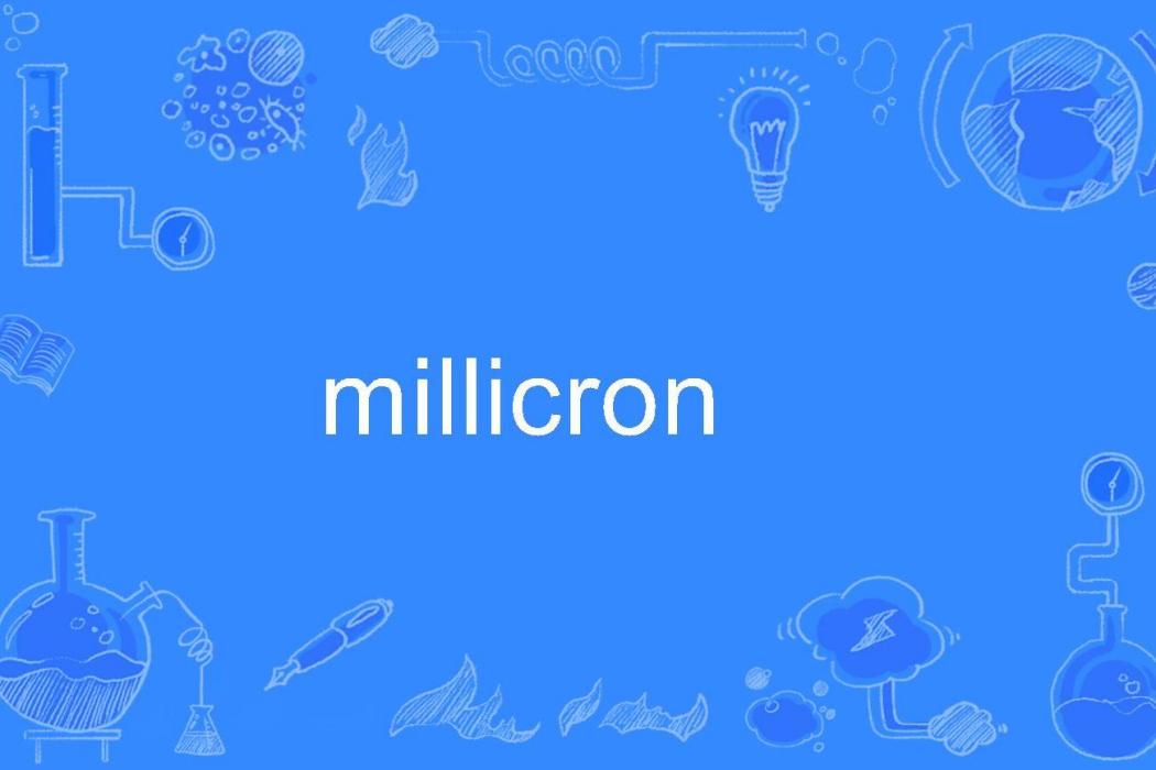 millicron
