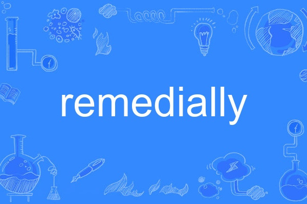 remedially remedially