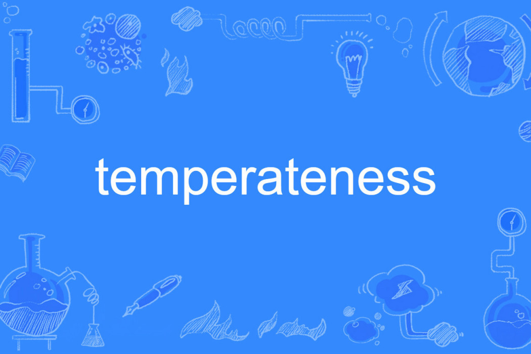 temperateness temperateness