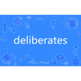deliberate deliberate