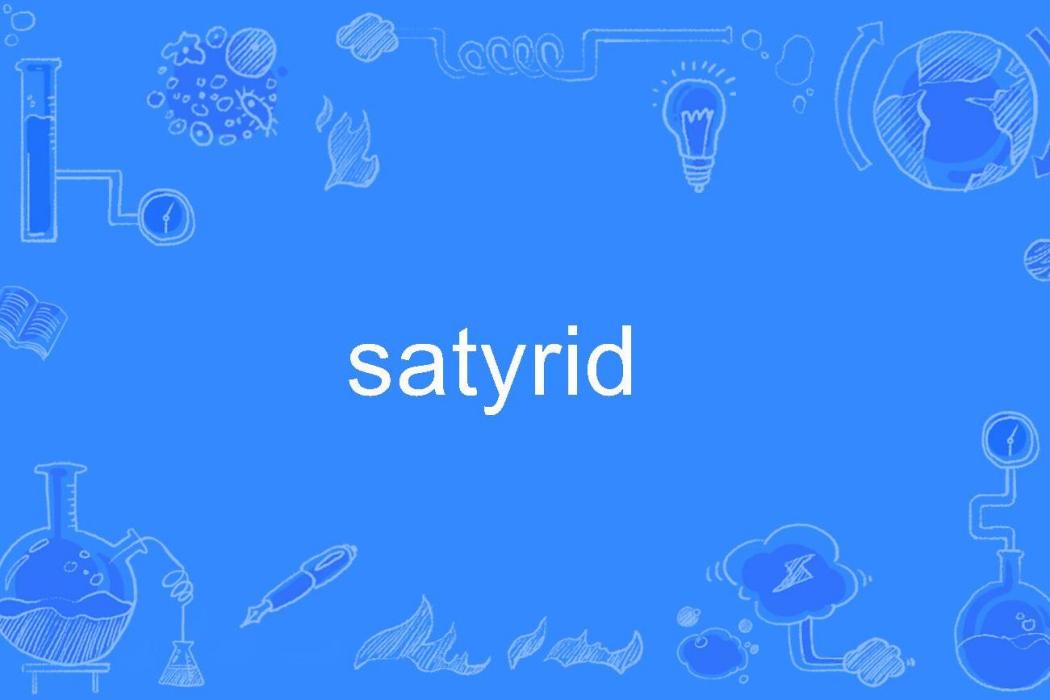 satyrid satyrid