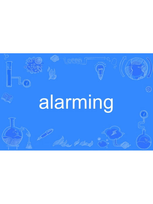 alarming