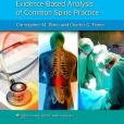 Prove It! Evidence-Based Analysis of Common Spine Practice Prove It! Evidence-Based Analysis of Common Spine Practice
