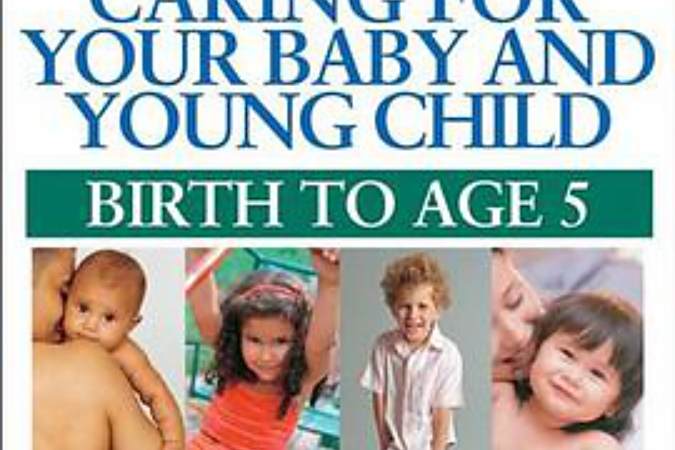 Caring for Your Baby and Young Child Caring for Your Baby and Young Child