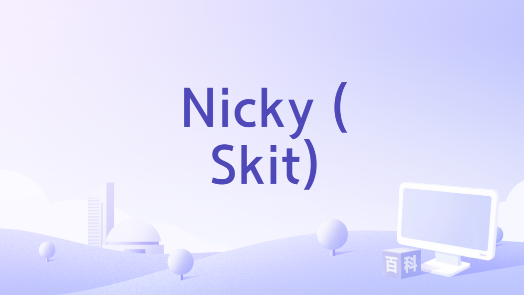 Nicky (Skit) Nicky (Skit)