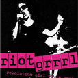 Riot Grrrl Riot Grrrl