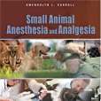 Small Animal Anesthesia and Analgesia Small Animal Anesthesia and Analgesia
