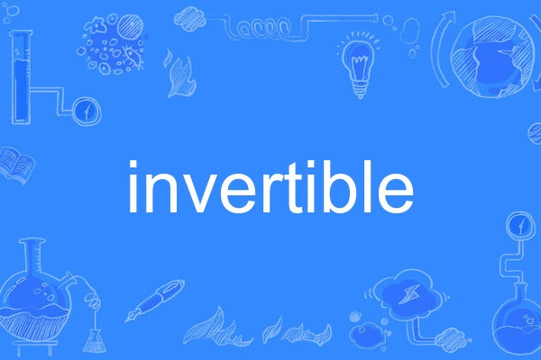 invertible invertible
