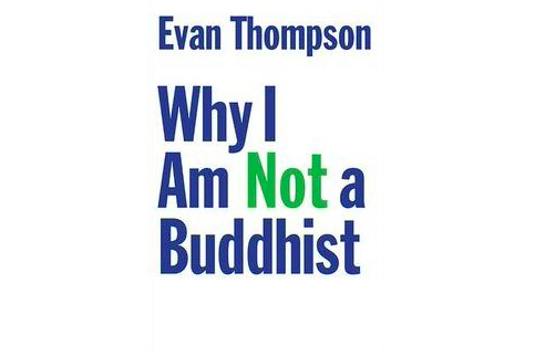 Why I Am Not a Buddhist Why I Am Not a Buddhist