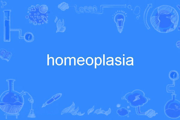 homeoplasia homeoplasia