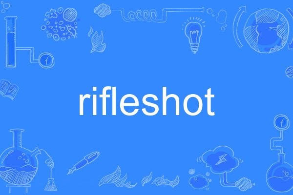 rifleshot rifleshot