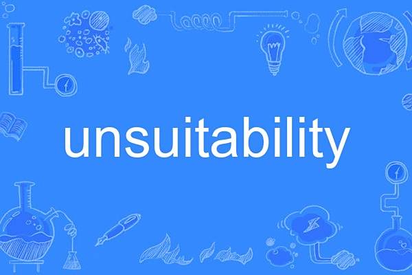 unsuitability unsuitability