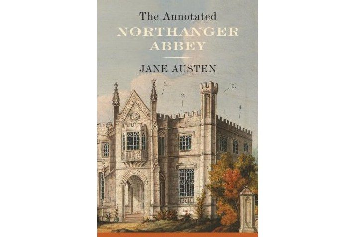 The Annotated Northanger Abbey The Annotated Northanger Abbey