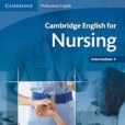 Cambridge English for Nursing Intermediate Plus Student\x27s Book with Audio CDs Cambridge English for Nursing Intermediate Plus Student\x27s Book with Audio CDs