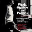 Work, Welfare and Politics Work, Welfare and Politics