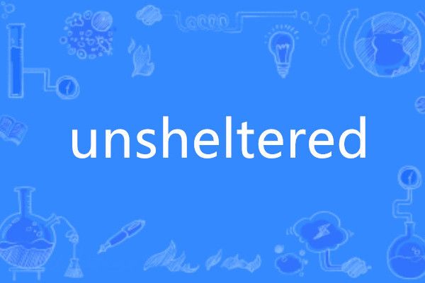 unsheltered unsheltered