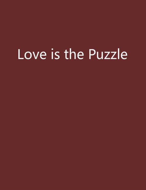 Love is the Puzzle Love is the Puzzle