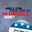 Where Have All the Liberals Gone? Where Have All the Liberals Gone?