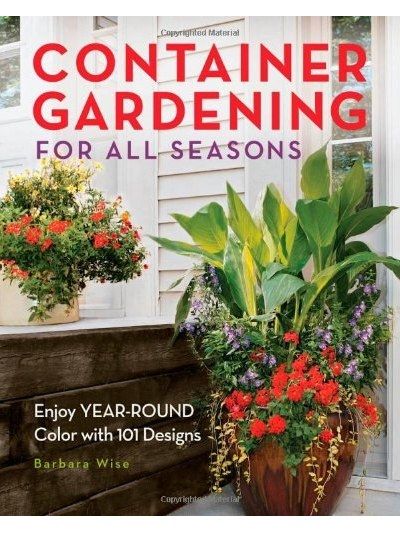 Container Gardening for All Seasons Container Gardening for All Seasons