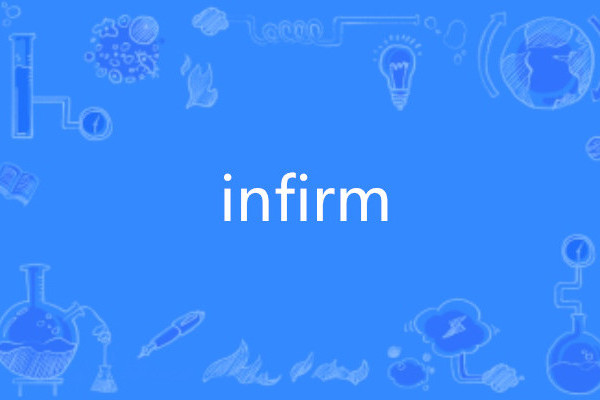 infirm infirm
