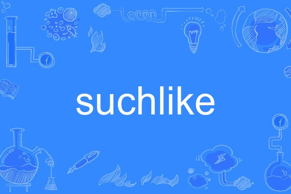 suchlike suchlike