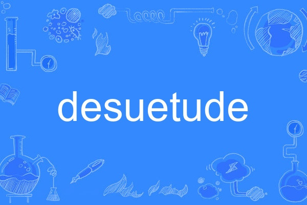 desuetude desuetude