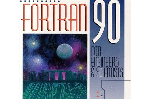 FORTRAN 90 for Engineers and Scientists FORTRAN 90 for Engineers and Scientists